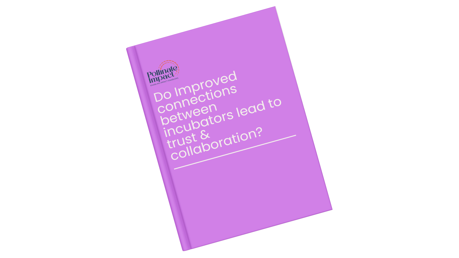 Do Improved connections between incubators lead to trust & collaboration