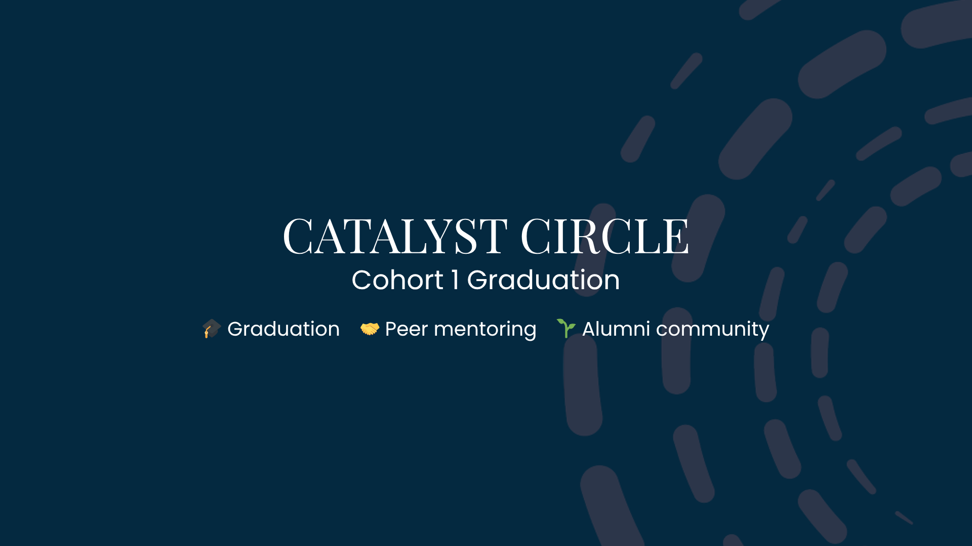 April 30 - catalyst circle graduation